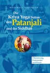 »Die Kriya Yoga Sutras des Patanjali und der Siddhas«